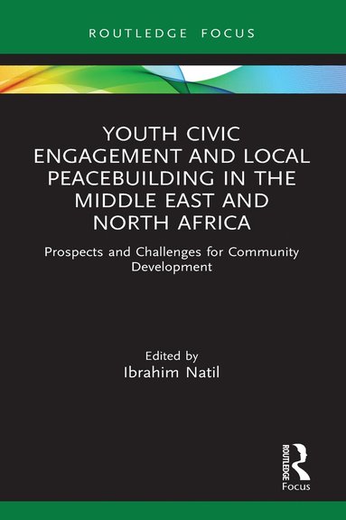 bokomslag Youth Civic Engagement and Local Peacebuilding in the Middle East and North Africa