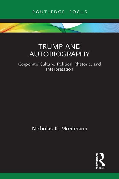 Nicholas K. Mohlmann - Trump and Autobiography, Inbunden