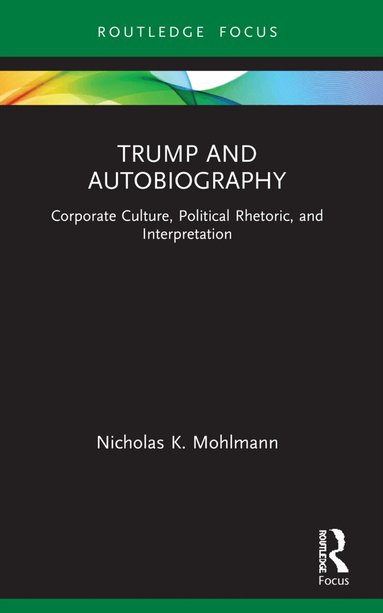 Nicholas K. Mohlmann - Trump and Autobiography, Häftad