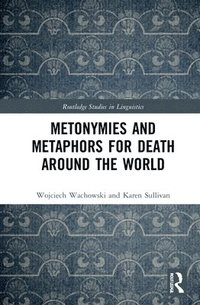 bokomslag Metonymies and Metaphors for Death Around the World