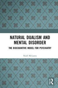 bokomslag Natural Dualism and Mental Disorder