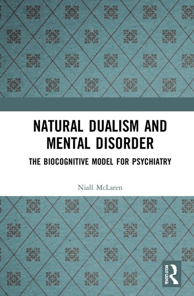 bokomslag Natural Dualism and Mental Disorder