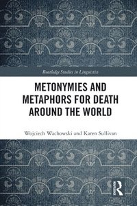 bokomslag Metonymies and Metaphors for Death Around the World