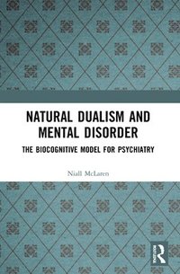bokomslag Natural Dualism and Mental Disorder
