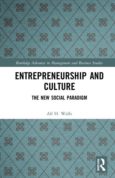 Alf H. Walle - Entrepreneurship and Culture, Inbunden