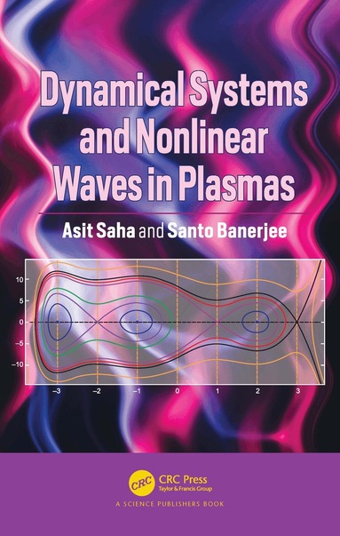 Asit Saha, Santo Banerjee - Dynamical Systems and Nonlinear Waves in Plasmas, Häftad