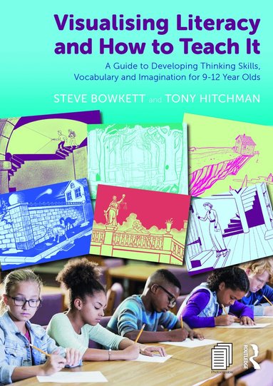 Steve Bowkett, Tony Hitchman - Visualising Literacy and How to Teach It, Häftad