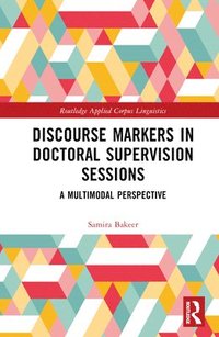 bokomslag Discourse Markers in Doctoral Supervision Sessions