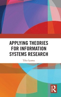 Applying Theories for Information Systems Research 1