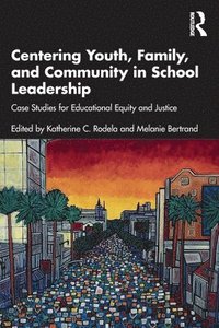 bokomslag Centering Youth, Family, and Community in School Leadership