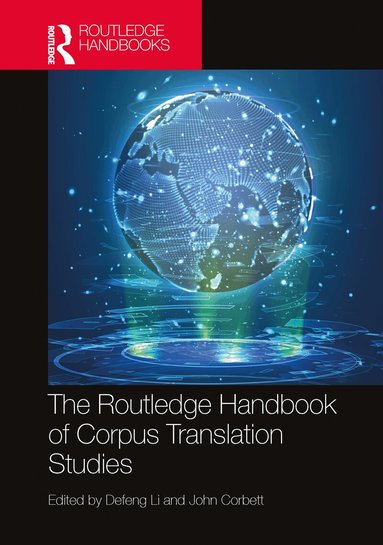 Defeng Li, John Corbett - Routledge Handbook of Corpus Translation Studies, Häftad