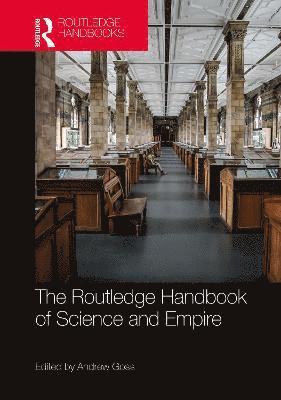 Andrew Goss, USA) Goss, Andrew (Augusta University - Routledge Handbook of Science and Empire, Häftad
