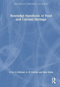 bokomslag Routledge Handbook of Food and Cultural Heritage