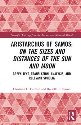 Aristarchus of Samos: On the Sizes and Distances of the Sun and Moon 1