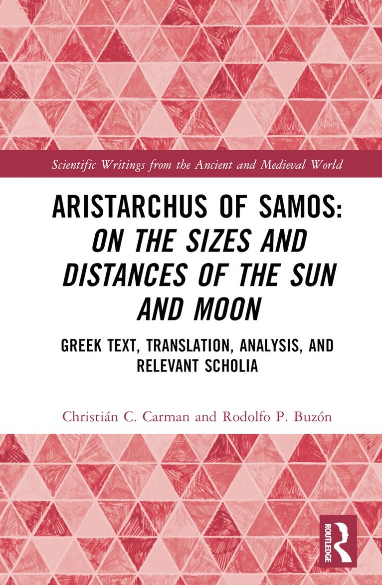 Aristarchus of Samos: On the Sizes and Distances of the Sun and Moon 1