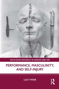 bokomslag Performance, Masculinity, and Self-Injury