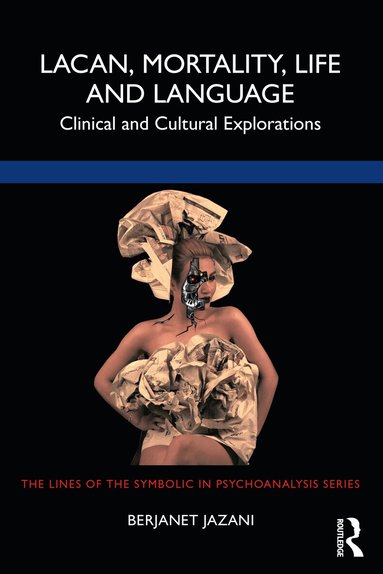 Berjanet Jazani - Lacan, Mortality, Life and Language, Häftad