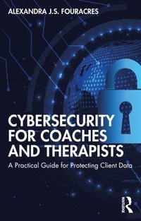 bokomslag Cybersecurity for Coaches and Therapists