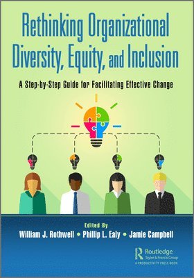 William J. Rothwell, Phillip L. Ealy, Jamie Campbell - Rethinking Organizational Diversity, Equity, and Inclusion, Häftad