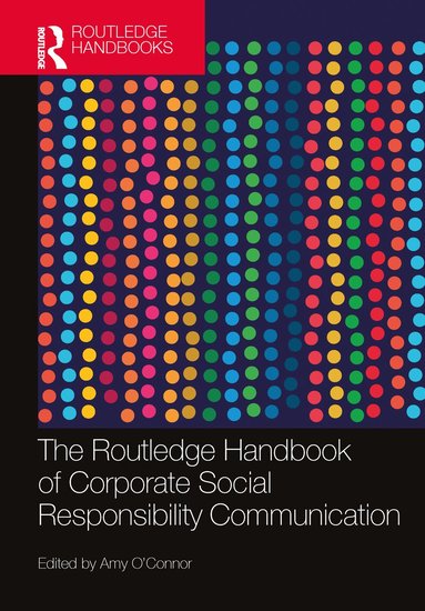 Amy O’Connor - Routledge Handbook of Corporate Social Responsibility Communication, Häftad