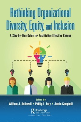 William J. Rothwell, Phillip L. Ealy, Jamie Campbell - Rethinking Organizational Diversity, Equity, and Inclusion, Inbunden