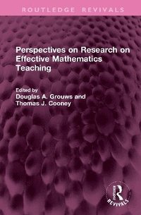 bokomslag Perspectives on Research on Effective Mathematics Teaching
