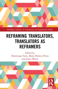 bokomslag Reframing Translators, Translators as Reframers