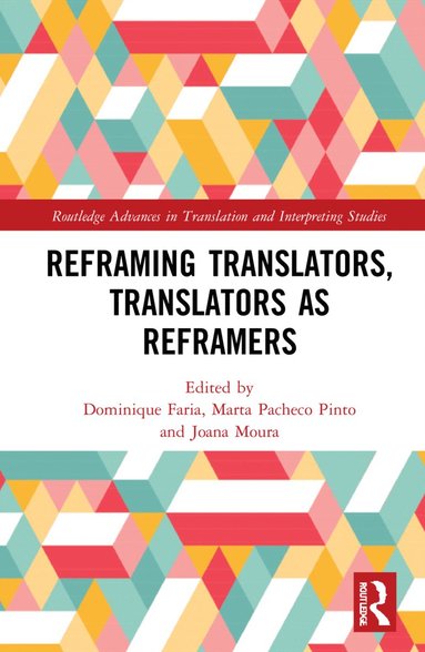 bokomslag Reframing Translators, Translators as Reframers