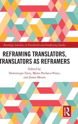 Reframing Translators, Translators as Reframers 1