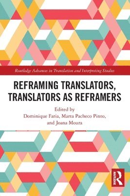 Reframing Translators, Translators as Reframers 1