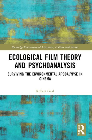 bokomslag Ecological Film Theory and Psychoanalysis