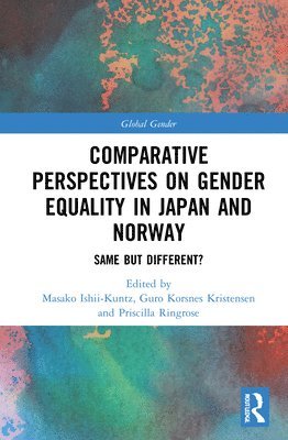 Comparative Perspectives on Gender Equality in Japan and Norway 1