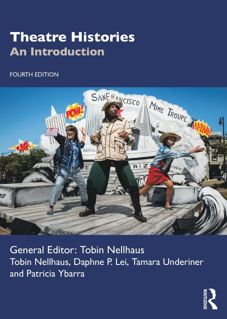 Tobin Nellhaus, Daphne P. Lei, Tamara Underiner, Patricia Ybarra - Theatre Histories, Häftad