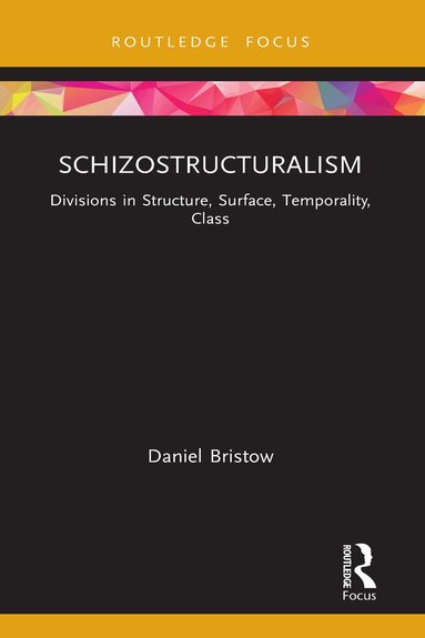 Daniel Bristow - Schizostructuralism, Inbunden