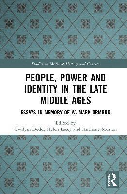 bokomslag People, Power and Identity in the Late Middle Ages