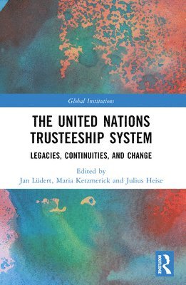 bokomslag The United Nations Trusteeship System