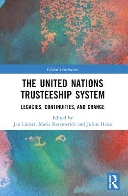 The United Nations Trusteeship System 1