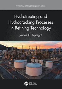 bokomslag Hydrotreating and Hydrocracking Processes in Refining Technology