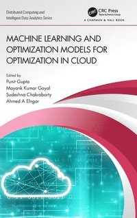 bokomslag Machine Learning and Optimization Models for Optimization in Cloud