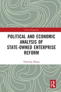 bokomslag Political and Economic Analysis of State-Owned Enterprise Reform