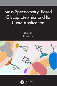 bokomslag Mass SpectrometryBased Glycoproteomics and Its Clinic Application