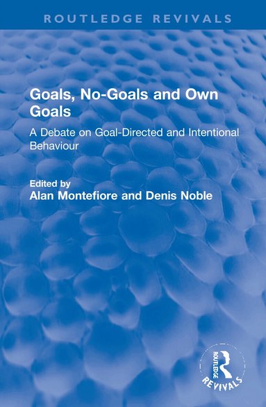 Alan Montefiore, Denis Noble - Goals, No-Goals and Own Goals, Inbunden