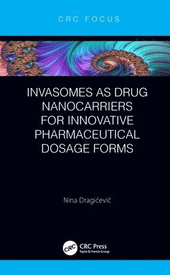 bokomslag Invasomes as Drug Nanocarriers for Innovative Pharmaceutical Dosage Forms