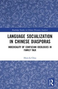 bokomslag Language Socialization in Chinese Diasporas
