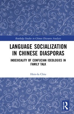 Language Socialization in Chinese Diasporas 1