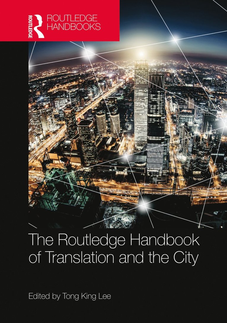 The Routledge Handbook of Translation and the City 1