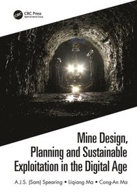 bokomslag Mine Design, Planning and Sustainable Exploitation in the Digital Age