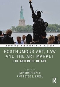 bokomslag Posthumous Art, Law and the Art Market
