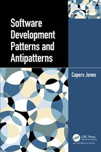 bokomslag Software Development Patterns and Antipatterns
