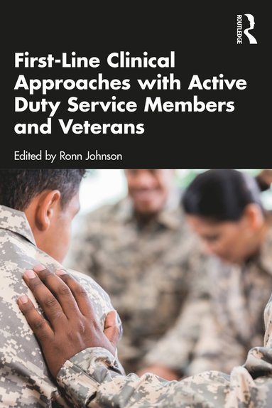 bokomslag First-Line Clinical Approaches with Active Duty Service Members and Veterans